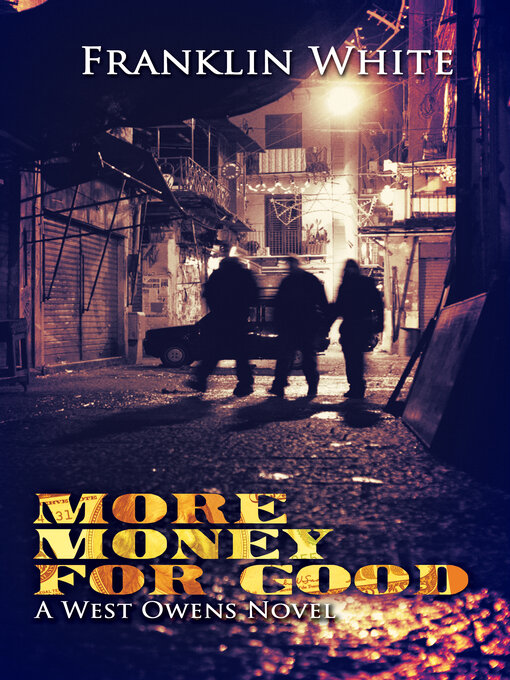 Title details for More Money for Good by Franklin White - Available